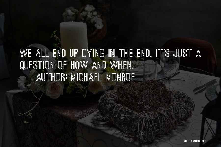 Apocalyptic Quotes By Michael Monroe