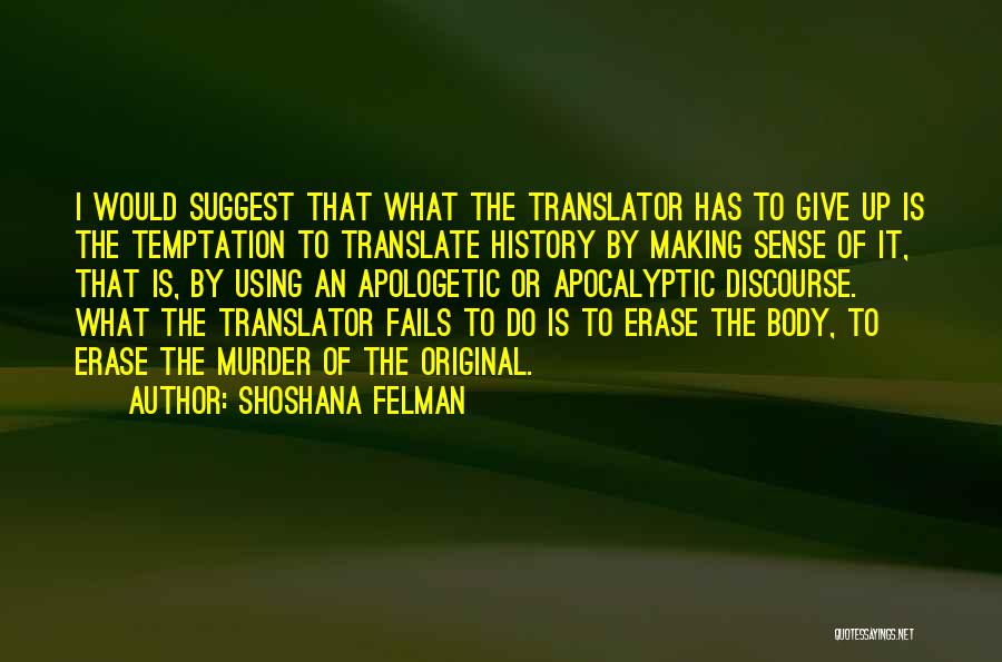 Apocalyptic Quotes By Shoshana Felman