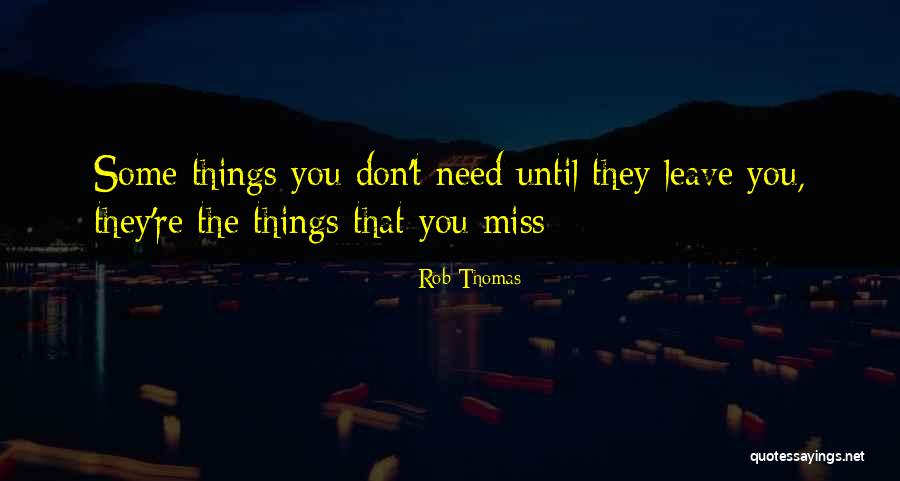 Apoderado Anses Quotes By Rob Thomas Apoderado Anses Quotes By Rob Thomas