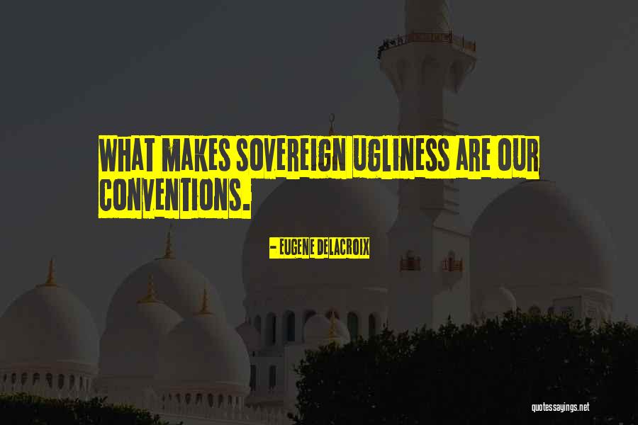 Apoderamiento Quotes By Eugene Delacroix