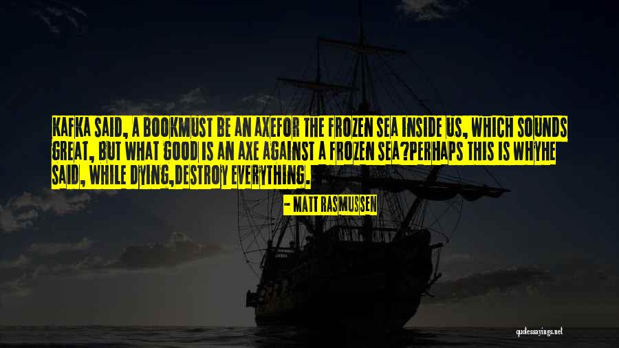 Apoderamiento Quotes By Matt Rasmussen