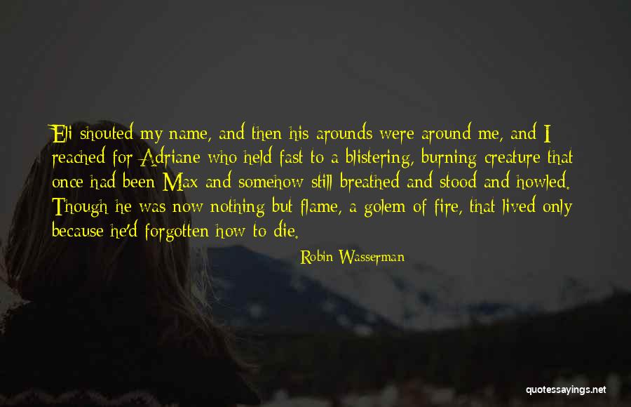 Apoderarse Sinonimo Quotes By Robin Wasserman Apoderarse Sinonimo Quotes By Robin Wasserman