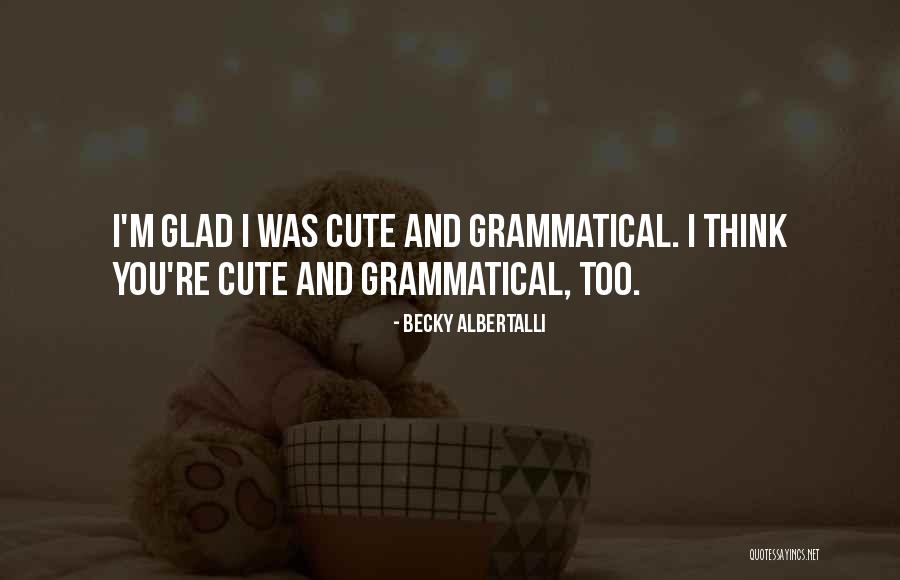 Apogeo Group Quotes By Becky Albertalli Apogeo Group Quotes By Becky Albertalli