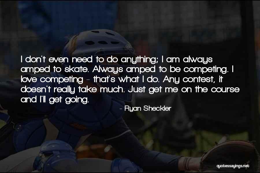 Apoio Juridico Quotes By Ryan Sheckler Apoio Juridico Quotes By Ryan Sheckler