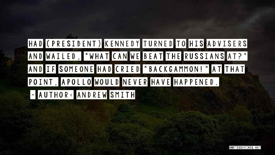 Apollo 1 Quotes By Andrew Smith