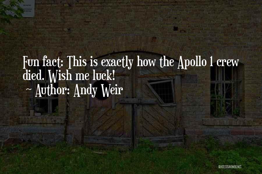 Apollo 1 Quotes By Andy Weir