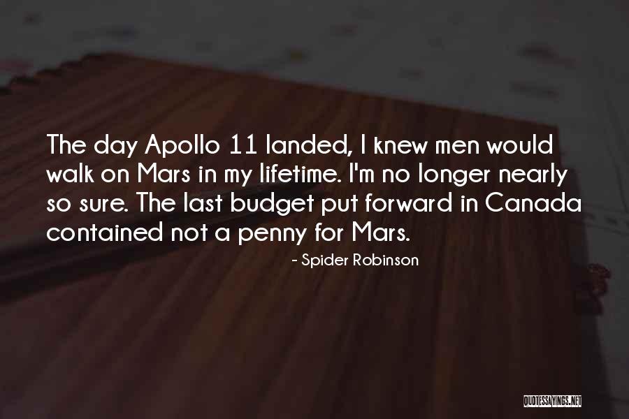 Apollo 11 Quotes By Spider Robinson