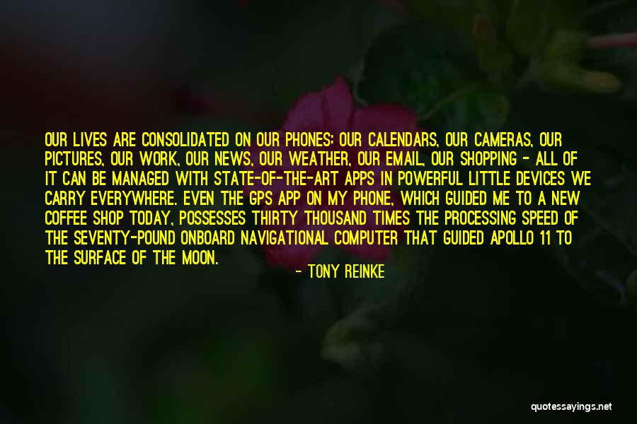 Apollo 11 Quotes By Tony Reinke