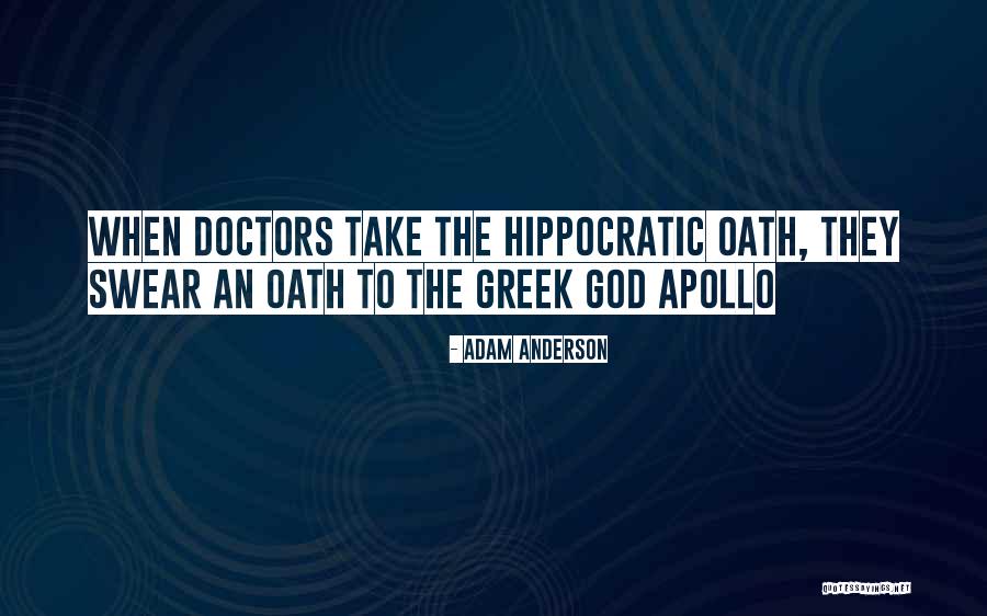 Apollo Greek God Quotes By Adam Anderson