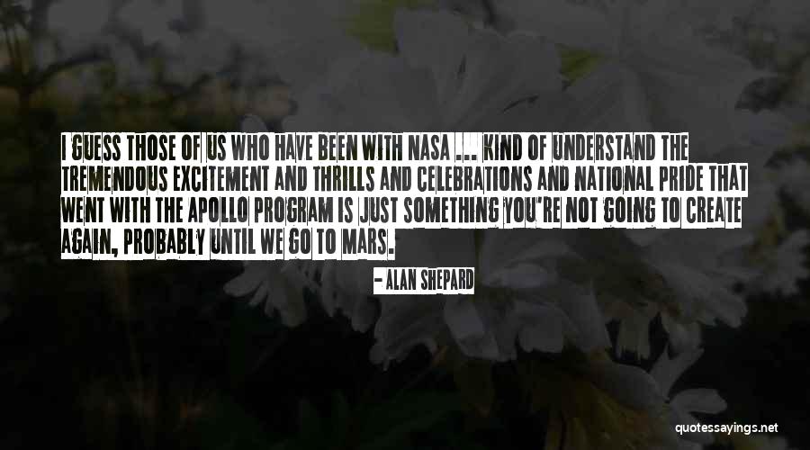 Apollo Program Quotes By Alan Shepard Apollo Program Quotes By Alan Shepard