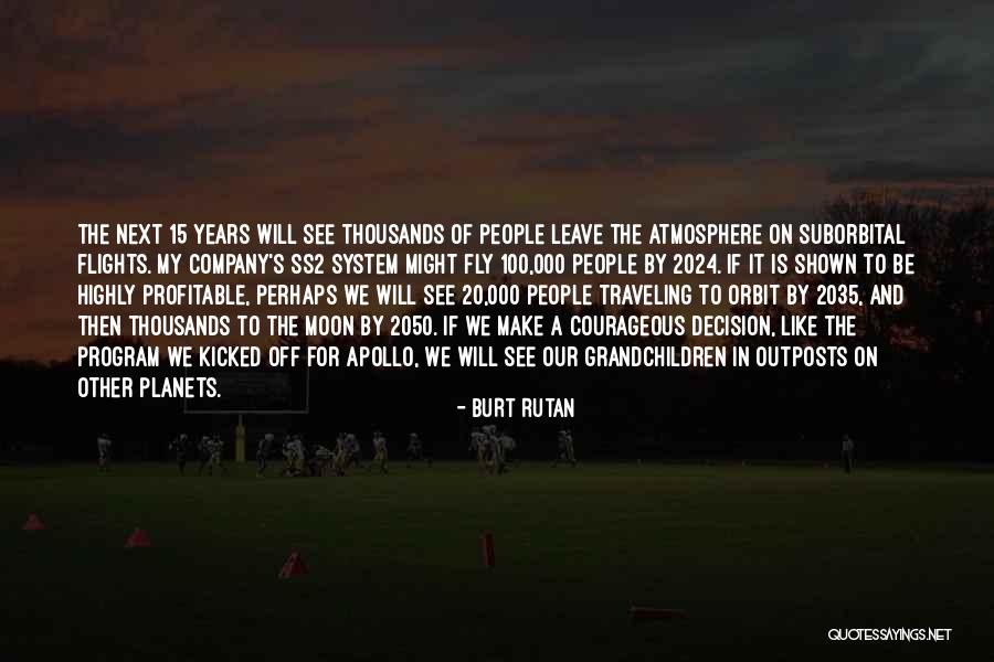Apollo Program Quotes By Burt Rutan Apollo Program Quotes By Burt Rutan
