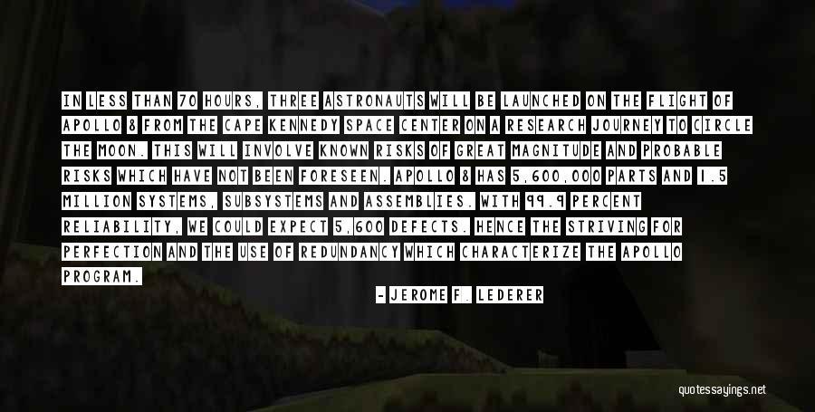 Apollo Program Quotes By Jerome F. Lederer Apollo Program Quotes By Jerome F. Lederer