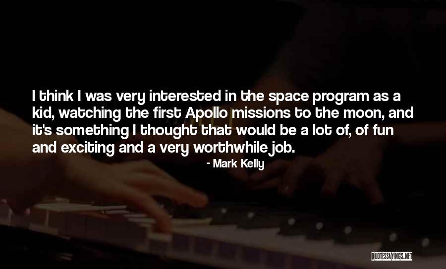 Apollo Program Quotes By Mark Kelly