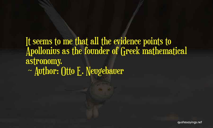 Apollonius Quotes By Otto E. Neugebauer