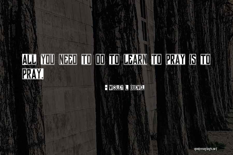 Apollonov Chram Quotes By Wesley L. Duewel Apollonov Chram Quotes By Wesley L. Duewel