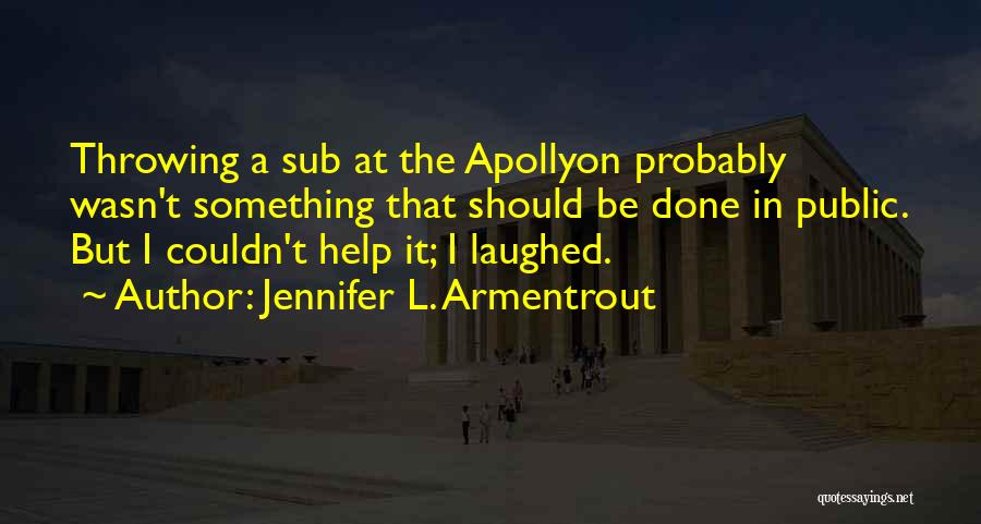 Apollyon Jennifer Armentrout Quotes By Jennifer L. Armentrout Apollyon Jennifer Armentrout Quotes By Jennifer L. Armentrout