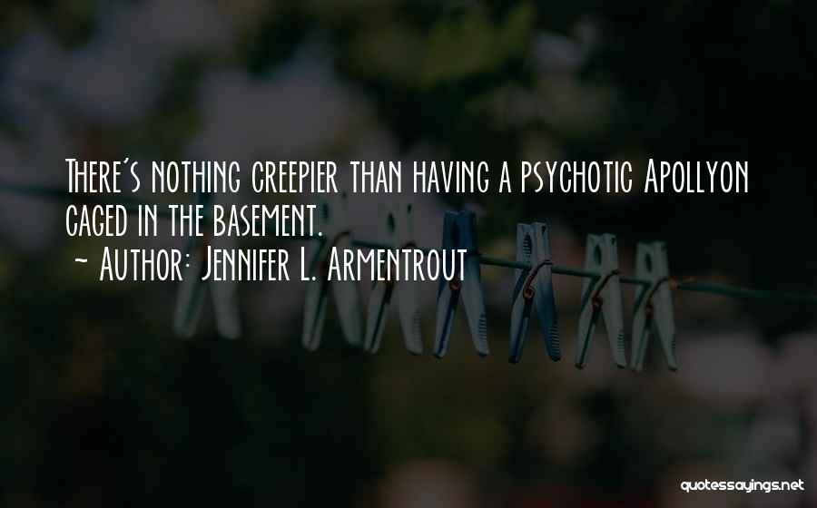 Apollyon Jennifer L Armentrout Quotes By Jennifer L. Armentrout