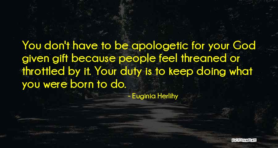 Apologetic Quotes By Euginia Herlihy Apologetic Quotes By Euginia Herlihy