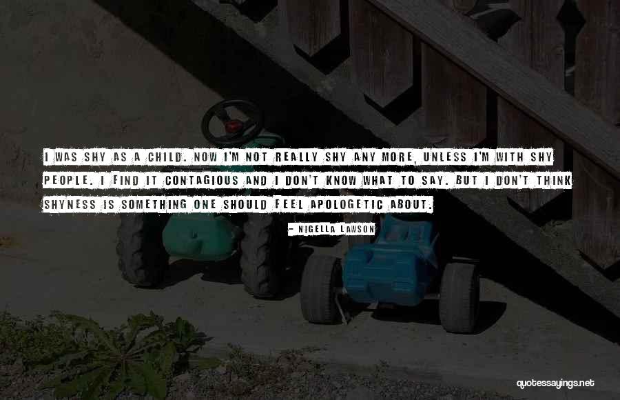 Apologetic Quotes By Nigella Lawson Apologetic Quotes By Nigella Lawson