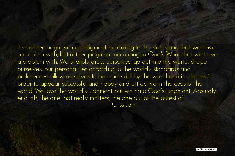 Apologetics Love Quotes By Criss Jami Apologetics Love Quotes By Criss Jami