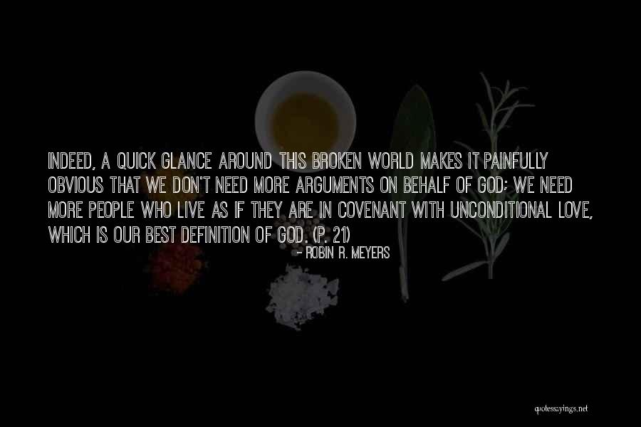 Apologetics Love Quotes By Robin R. Meyers Apologetics Love Quotes By Robin R. Meyers