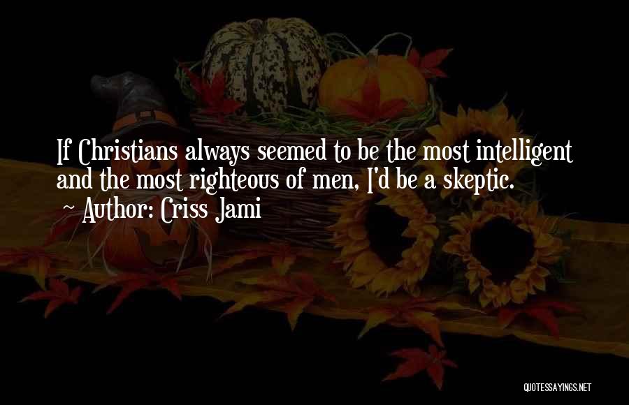 Apologetics Quotes By Criss Jami