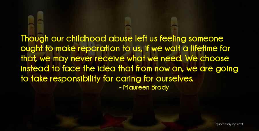 Apologies And Forgiveness Quotes By Maureen Brady Apologies And Forgiveness Quotes By Maureen Brady