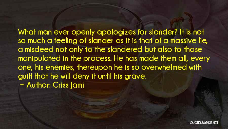 Apologies Quotes By Criss Jami