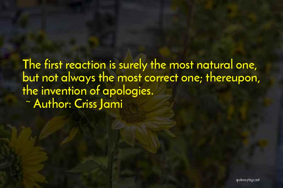 Apologies Quotes By Criss Jami
