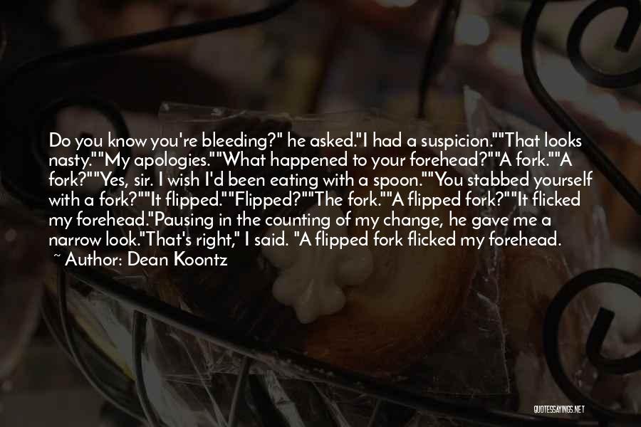 Apologies Quotes By Dean Koontz