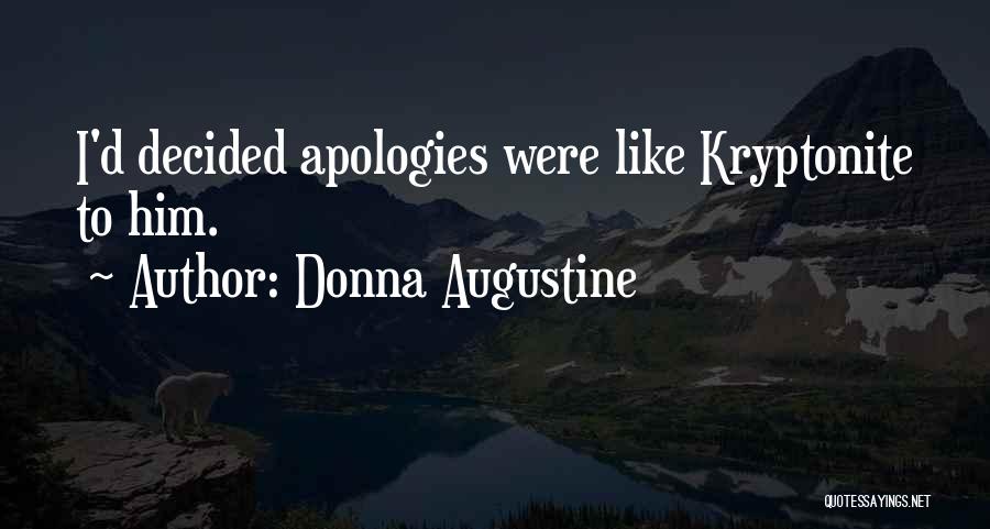 Apologies Quotes By Donna Augustine