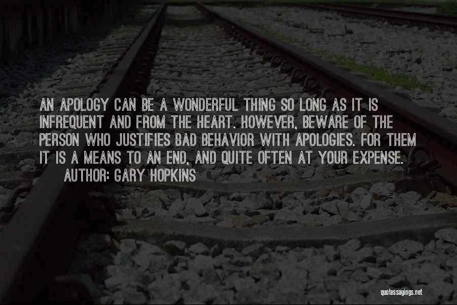 Apologies Quotes By Gary Hopkins