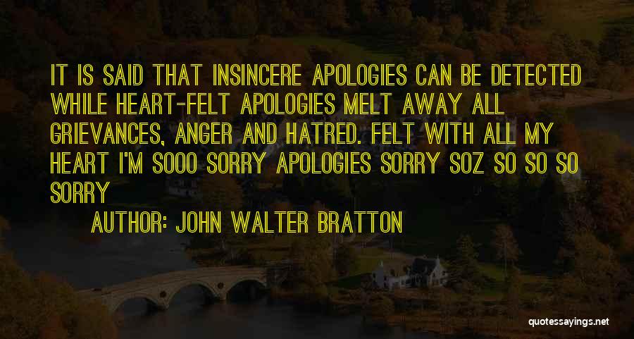 Apologies Quotes By John Walter Bratton