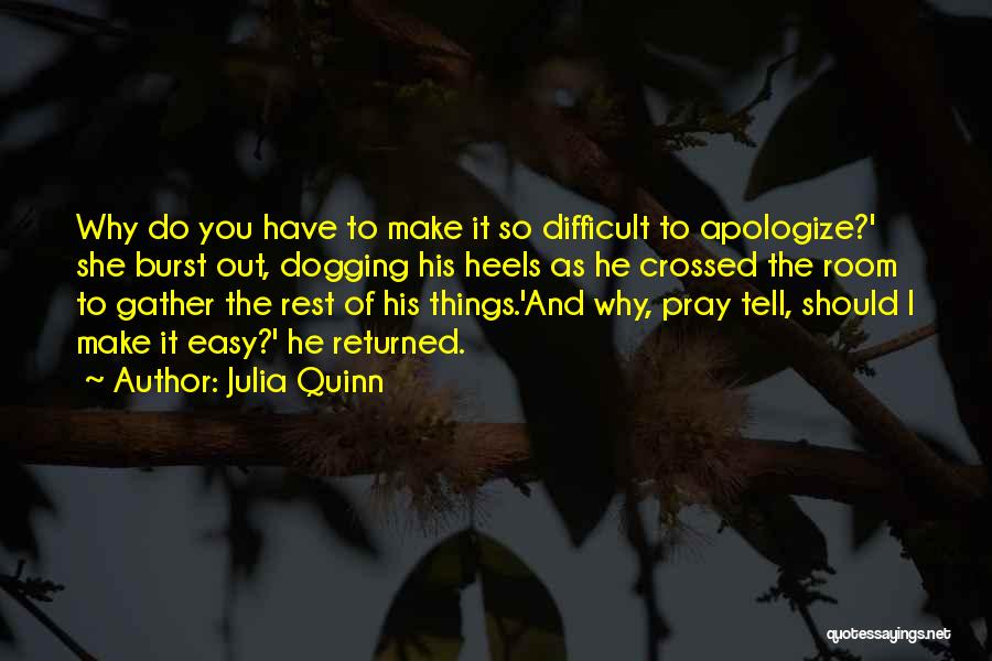 Apologies Quotes By Julia Quinn