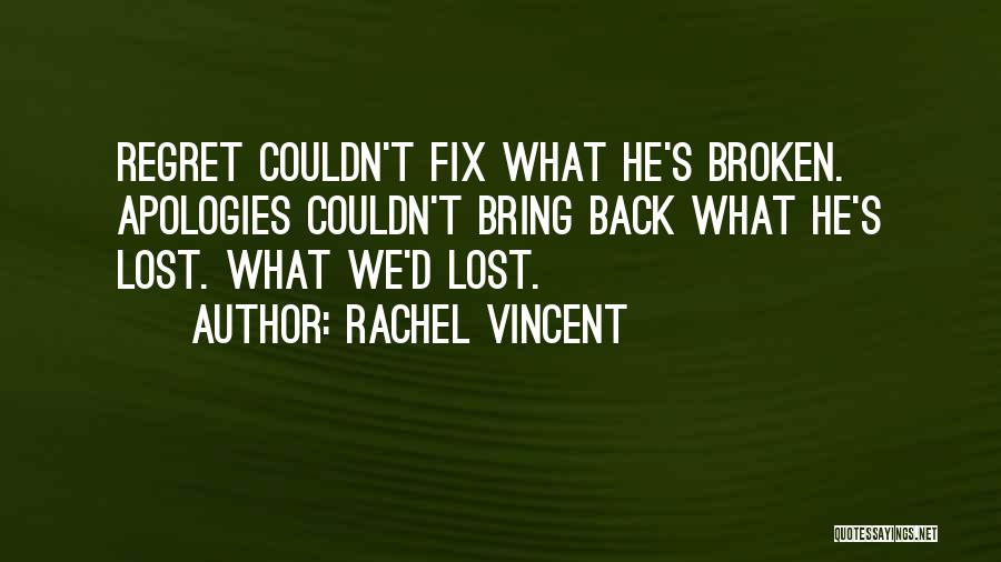Apologies Quotes By Rachel Vincent