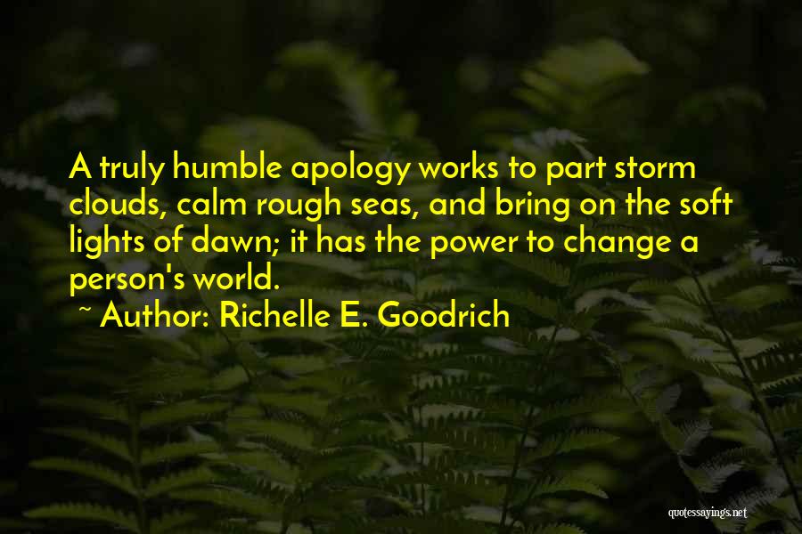 Apologies Quotes By Richelle E. Goodrich