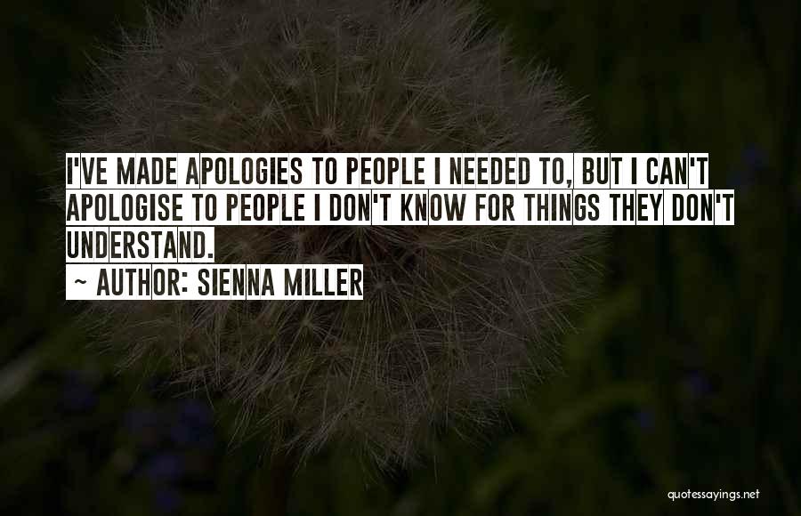 Apologies Quotes By Sienna Miller