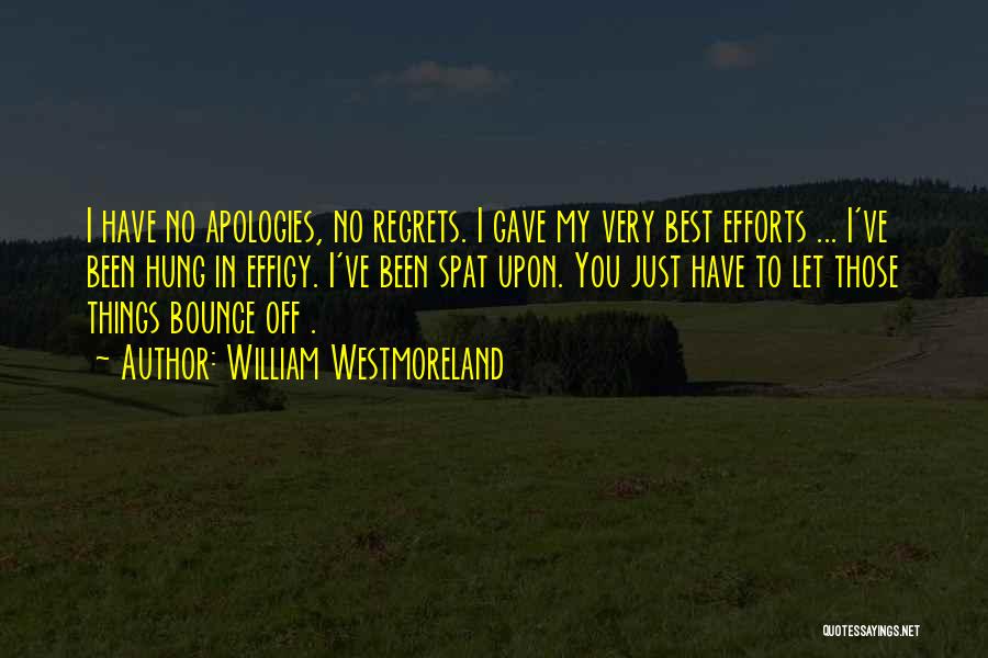 Apologies Quotes By William Westmoreland