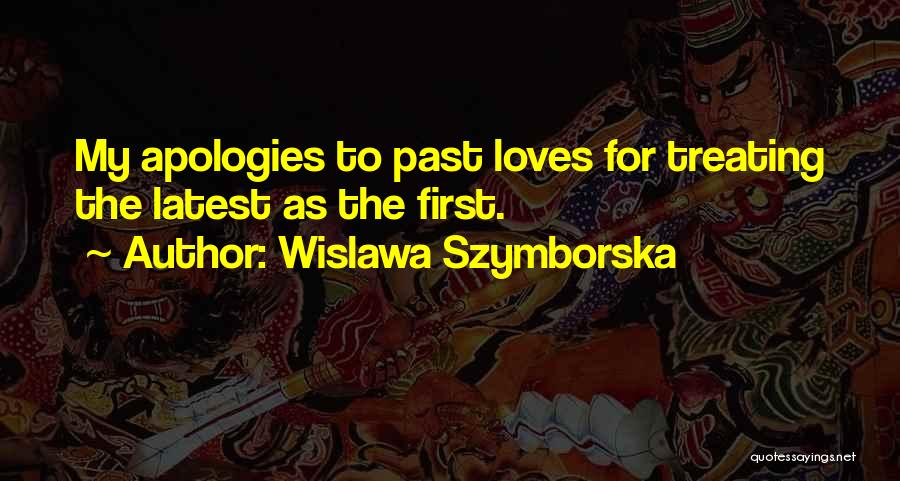 Apologies Quotes By Wislawa Szymborska