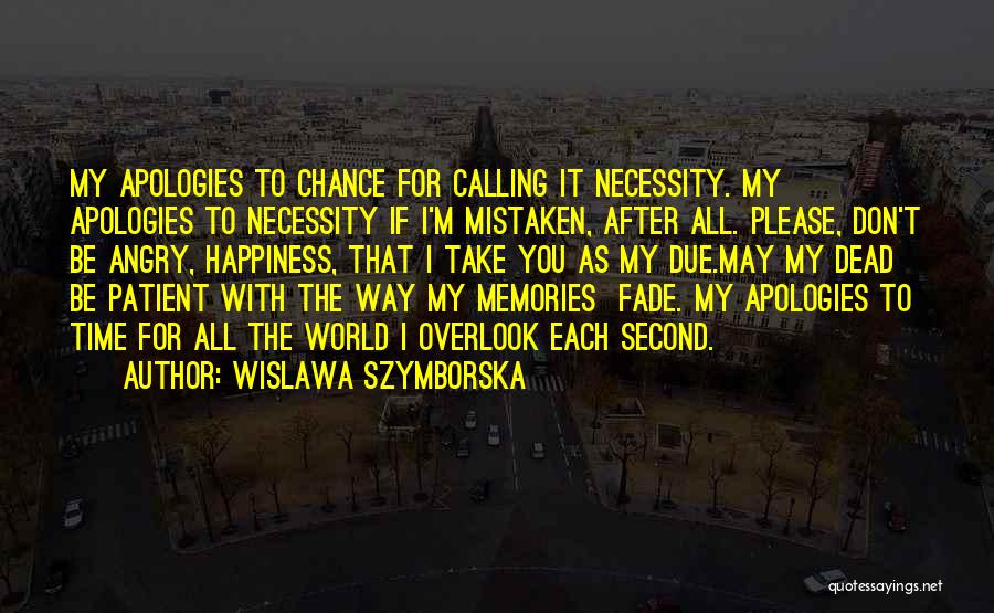 Apologies Quotes By Wislawa Szymborska