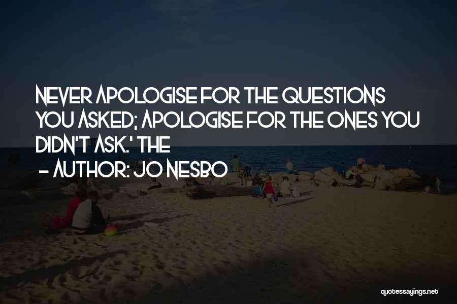 Apologise Quotes By Jo Nesbo