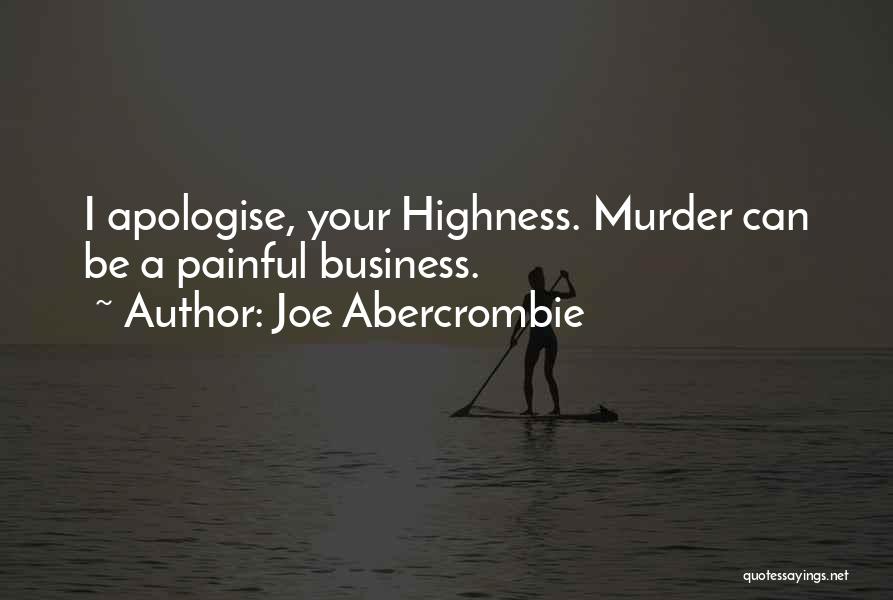 Apologise Quotes By Joe Abercrombie