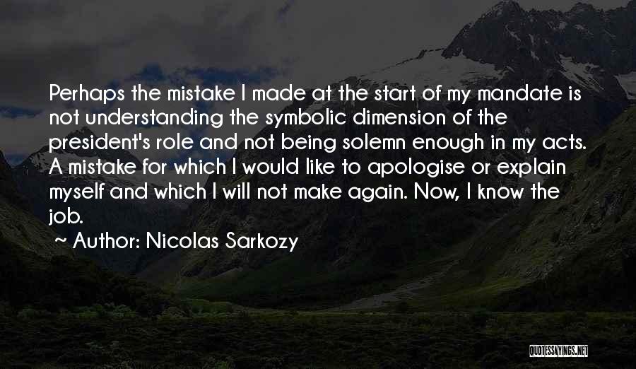 Apologise Quotes By Nicolas Sarkozy