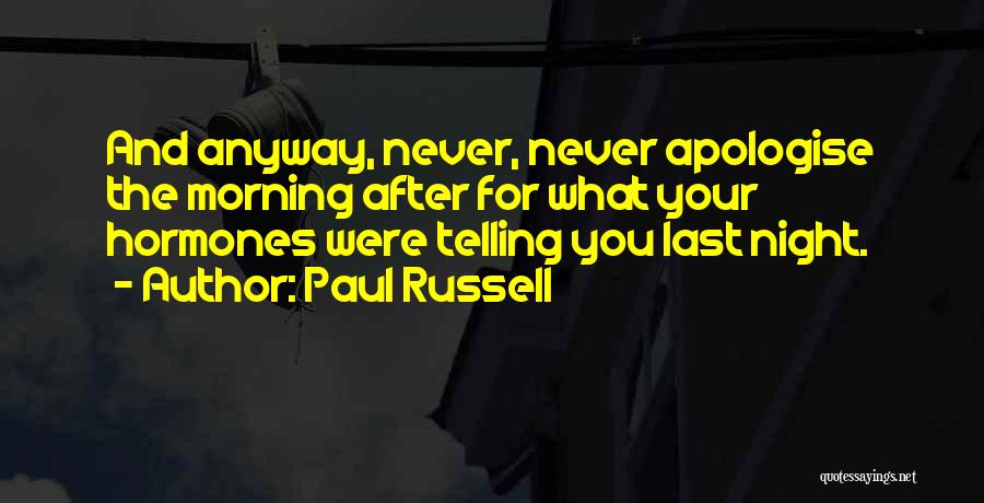 Apologise Quotes By Paul Russell