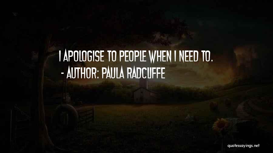 Apologise Quotes By Paula Radcliffe