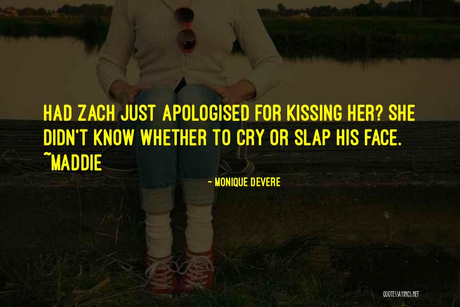Apologised Quotes By Monique DeVere Apologised Quotes By Monique DeVere