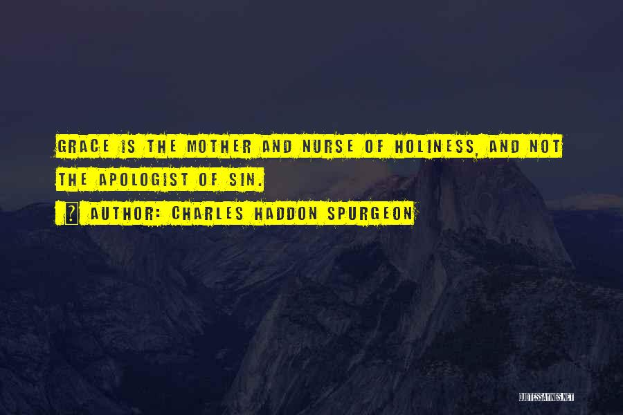Apologist Quotes By Charles Haddon Spurgeon