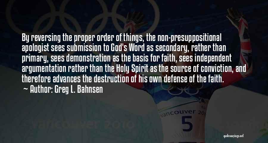 Apologist Quotes By Greg L. Bahnsen