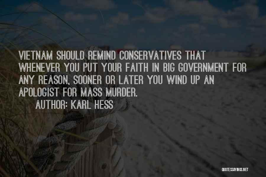 Apologist Quotes By Karl Hess