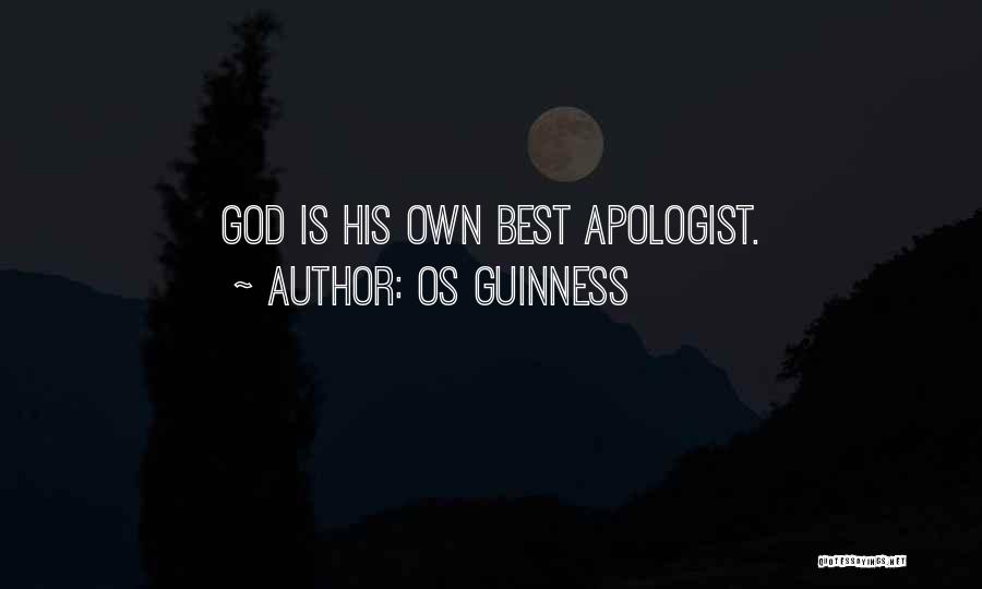 Apologist Quotes By Os Guinness